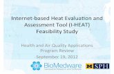 Internetbased+HeatEvaluaon+and+ AssessmentTool+(IHEAT ......ProjectOverview+ Provide+health+professionals+with+an+advanced+geospaal+web& based+system+for+preparing+and+responding+to+emergency+heat