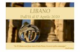 LIBANO POWER POINT - Compagnia di Turismo e Cultura · 2019-12-23 · LIBANO Dall’11 al 17 Aprile 2020 “Se il Libano non fosse stato il mio Paese, lo avrei scelto comunque”