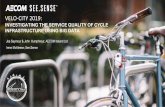 INVESTIGATING THE SERVICE QUALITY OF CYCLE INFRASTRUCTURE USING BIG DATA · 2019-07-17 · INFRASTRUCTURE USING BIG DATA Joe Seymour & John Humphreys; AECOM Ireland Ltd Irene McAleese;