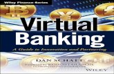 ADDITIONAL PRAISE FOR Virtual Banking · 2014-07-31 · ADDITIONAL PRAISE FOR Virtual Banking “For too long fi nancial services has lagged behind other industries in under - standing