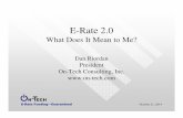 What Does It Mean to Me? 2.0 Mean to Me.pdfE-Rate Funding—Guaranteed E-Rate 2.0 The Origin • In June 2013, President Obama called for an expansion of the E-Rate program to: •