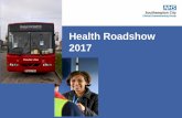 Health Roadshow 2017 - We Make Southampton · The Bargate Bitterne Park Triangle Vanguard Road, Bitterne Mela Festival, Hoglands Park . Who has been involved? Health professionals: