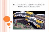 TRANSIT VEHICLE MANUFACTURERS JANUARY 2012 TRAINING · APTA’s “Passenger Transport” magazine is a good trade magazine, but don’t rely on it solely Contact national minority/women