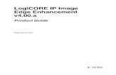 LogiCORE IP Image Edge Enhancement v4.00 - Xilinx · 2020-06-28 · The Image Edge Enhancement core is compliant with the AXI4-Stream Video Protocol and AXI4-Lite interconnect standards.