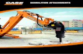 DEMOLITION ATTACHMENTSexcavators, skid-steer loaders, backhoe loaders and large excavators from 0,8 to 80 tons. This offers the customer the possibility to choose the best tool/carrier