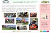 Ulverstone Child Care Centre Newsletter Easter 2019 · The students organised an Easter egg hunt for all age groups, an area for the children to colour in a ‘treasure bag,’ Easter