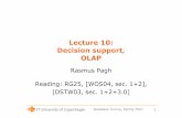 Lecture 10: Decision support, OLAP · 2007-04-26 · Database Tuning, Spring 2007 1 Lecture 10: Decision support, OLAP Rasmus Pagh Reading: RG25, [WOS04, sec. 1+2], [DSTW03, sec.