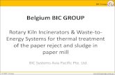 Belgium BIC GROUP - TWNTAPPI presentation for... · 1. Rotary Kiln System includes, feeding system, rotary kiln incinerator, post combustion chambers, fan and stack. 2. Dry (D) scrubber