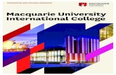 Macquarie University International College...You can move straight into the first year of a selected Macquarie University bachelor degree in your chosen stream, as long as you succeed