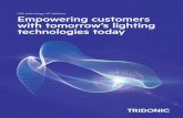 LED technology, IoT solutions Empowering customers with ... · LED technology, controls, connectivity High-quality and reliable Yesterday, today and tomorrow, customers partner with