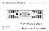 V-01 Plus Series...Los Angeles Ca. 90058 Re. 9/06 Professional Power Ampliﬁers V-01 Plus Series This symbol is intended to alert the user to the presence of non insulated "dangerous
