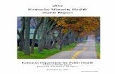 2015 Kentucky Minority Health Status Report · Healthy People 2020 defines a health disparity as “a particular type of health difference that is closely linked with social, economic,