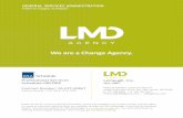 We are a Change Agency. - LMD Agency | Advertising, Marketing, · PDF file 2020-02-14 · COMPANY OVERVIEW LMD is a change agency. Our work inspires action by positively influencing