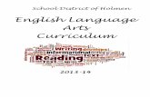 English Language Arts Curriculum - Holmen, WI · 2018-06-29 · 2. Develop thinking and communication processes. Students will develop a command of thinking processes (analysis, creative