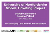 University of Hertfordshire Mobile Ticketing Project2019krk.u-mob.eu/wp-content/uploads/2019/04/Mobile... · University of Hertfordshire Mobile Ticketing Project U-MOB Conference
