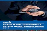 TRADE MARK, COPYRIGHT & PATENT REGISTRATION GUIDE 2016 · Registration If the opposition to the registration is resolved in favour of the applicant, or if there are no opposition,