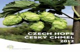 czech hops český chmel 2012 - eAGRIeagri.cz/public/web/file/181166/Cesky_chmel_2012_web.pdf · 2 CZECH HOPS ČESKÝ CHMEL 2012 Dear friends of the Czech hop industry, When someone