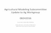 Agricultural Modeling Subcommittee Update to Ag Workgroup€¦ · Agricultural Modeling Subcommittee Update to Ag Workgroup 08242016 Curtis Dell, USDA-ARS-PSWMRU ... from both barnyard/storage