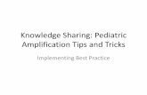 Knowledge Sharing: Pediatric Amplification Tips …kipagroup.org/wp-content/uploads/2017/12/Audiology-Now...your tips and tricks. Management of Pediatric Hearing Loss Best Practice
