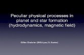 Peculiar physical processes in planet and star formation ...people.virginia.edu/~jct6e/FSTPII/talks/chabrier_g.pdfR ~ 50 AU IMHD AD Krasnopolsky et al. ’10 Tsukamoto et al. ’15