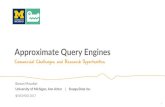 Approximate Query Enginesmozafari/php/data/uploads/...Building Fast and Reliable Approximate Query Processing Systems, SIGMOD 2014 [4] Barzan Mozafari, Jags Ramnarayan, Sudhir Menon,