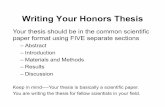 Honors Thesis writing tips copy - Department of …...Writing Your Honors Thesis Your thesis should be in the common scientific paper format using FIVE separate sections – Abstract