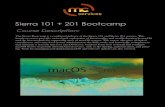 Sierra 101 + 201 Bootcamp - MC ServicesBoot Camp is designed for: • Help desk specialists • Technical coordinators • Service technicians • Entry-level system administrators