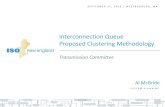 Interconnection Queue Proposed Clustering Methodology...• The addition of the proposed cluster methodology in the Interconnection Procedures will not change the existing service