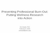 Preventing Professional Burn-Out: Putting Wellness ...Ways to measure burn-out • Self-report measures – Maslach Burnout Inventory • 22 questions, The first and most recognizable