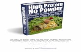 [ 1 ]...High Protein, No Powder launches January 2014 and will teach you how to make your own high protein smoothies using only real food. No powders allowed! A special discount code