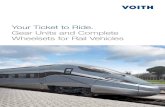 Your Ticket to Ride. Gear Units and Complete …...wide, Voith has assembly capacities for over 10 000 gear units per year. Engineering methods for optimum design We use state-of-the-art