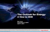 The Outlook for Energy - Joint Global Change Research ......The Outlook for Energy: A View to 2040 Nick Jones Presentation to JGCRI April 17, 2013 ... ExxonMobil 2013 Outlook for Energy
