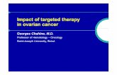 Impact of targeted therapy in ovarian cancerfile.lookus.net/memago/middle-east-and-turkish...Impact of targeted therapy in ovarian cancer Georges Chahine, M.D. Professor of Hematology