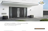 Thermo65 / Thermo46 Entrance Doors - Garage door · The Thermo46 doors offer you everything that makes for an excellent entrance door. With a UD-value up to approx. 1.1 W/(m²·K),
