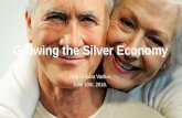Growing the Silver Economy - GlobeWomen€¦ · IBM Watson and Medtronics IBM has partnered with Softbank Robotics In recent years, IBM has developed a number of highly relevant cognitive