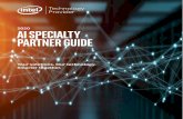 AI SPECIALTY PARTNER GUIDE - Intel · Intel will provide quotes and other supporting comments from our recognized AI experts to support your technical, sales and marketing collateral.
