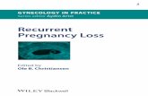 Recurrent Pregnancy Loss - Startseite...Recurrent Pregnancy Loss is a silent problem for many women The spontaneous loss of a pregnancy in the ﬁrst 22 weeks is often not recorded