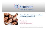 Experian Marketing Services Academic ProgramAcademic …...Experian Marketing Services: Consumer Insights Simmons Full-service and syndicated market Hitwise service and syndicated