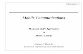 Mobile Communications - FEUP802-21.pdf · DSMIPv6, 802.21 24 The role of IEEE 802.21 IEEE 802.11r 802.16e 3GPP/2 VCC I-WLAN SAE-LTE IEEE 802.21 Horizontal Handovers IP Mobility &