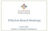 Effective Board Meetings - alabamaschoolboards.org RR Orienta… · Effective Board Meetings. Meetings Required by Law. Annual Meetings County boards: annual organizational meeting