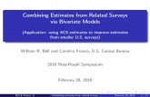 Combining Estimates from Related Surveys via Bivariate ModelsFebruary 26, 2016 Bell & Franco Combining estimates from related surveys February 26, 2016 1 / 17. Disclaimer: This report