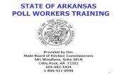 The State of Arkansas’ Poll · State Board of Election Commissioners 501 Woodlane, Suite 401N Little Rock, AR 72201 501-682-1834 ... procedures before each May preferential primary