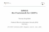 SIRIOS the Framework for CERTs - FIRST · Thomas Klingmüller 29.06.2005 Slide 3 Framework for CERTs SIRIOS – System for Incident Response in Operational Security rInternal ticket