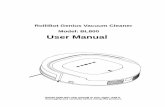 Robotic Vacuum Cleaner · 2017-06-05 · RolliBot Genius Vacuum Cleaner Model: BL800 User Manual Please keep this user manual in your sight, read it thoroughly and carefully before