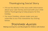 Thanksgiving Social Story - PositivelyAutism.comThanksgiving Social Story •Fill out the blanks in the story with information about your own family and read with your child before