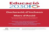 Declaració d’Incheon · 8 Declaració d'Incheon i Marc d'Acció ODS 4-Educació 2030 8. Reconeixem la importància de la igualtat de gènere per aconseguir el dret a l’educació