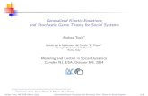 Generalized Kinetic Equations and Stochastic Game Theory ...Generalized Kinetic Equations and Stochastic Game Theory for Social Systems Andrea Tosin Istituto per le Applicazioni del
