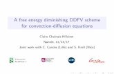 A free energy diminishing DDFV scheme for convection-di ... · A free energy diminishing DDFV scheme for convection-di usion equations Claire Chainais-Hillairet Nantes, 11/14/17 Joint