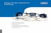 Eddy Probe Systems Catalog - Image and Video Upload ... · The eddy probe is rigidly mounted to the machine case and observ es a ramped section of the shaft or a perpendicular shaft
