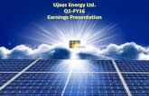 Ujaas Energy Ltd. Q1-FY16 Earnings Presentation · Q1-FY16 Earnings Presentation . 2 Executive Summary •Ujaas Energy Ltd (UEL) founded Mr. Shyam Sunder Mundra and is run today Company